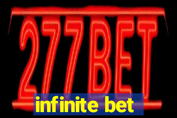 infinite bet